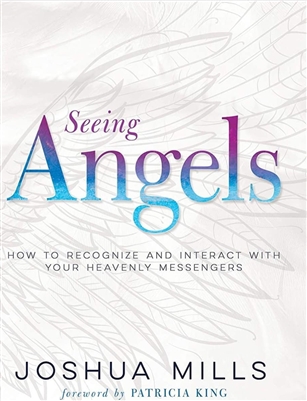 Commissioning Angels: Maximizing Our Relationship with Heavenly